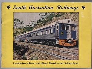 Bild des Verkufers fr South Australian Railways : Locomotives - Steam and Diesel Electric - and Rolling Stock. zum Verkauf von Time Booksellers