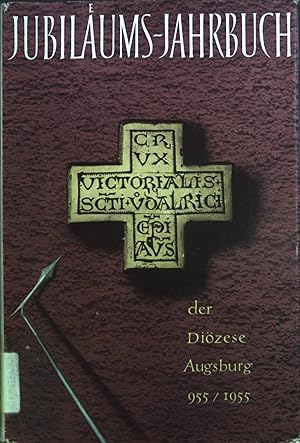 Seller image for Jubilums-Jahrbuch: 2. Folge des Jahrbuchs der Dizese Augsburg zum Ulrichsjahr 1955 for sale by books4less (Versandantiquariat Petra Gros GmbH & Co. KG)