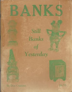 Banks: Still Banks of Yesterday.