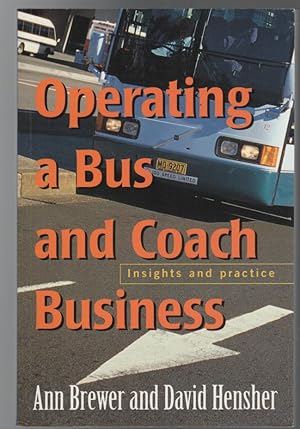 Immagine del venditore per Operating a Bus and Coach Business: Insights and Practice. venduto da Time Booksellers