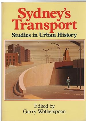 Seller image for Sydney's Transport. Studies in Urban History. for sale by Time Booksellers