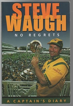 Bild des Verkufers fr Steve Waugh's No Regrets, A Captain's Diary. zum Verkauf von Time Booksellers