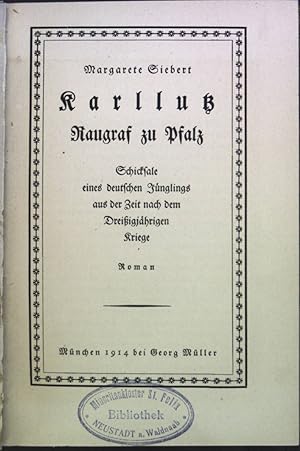 Seller image for Karllutz: Raugraf zu Pfalz; Schicksale eines deutschen Jnglings aus der Zeit nach dem Dreiigjhrigen Kriege for sale by books4less (Versandantiquariat Petra Gros GmbH & Co. KG)