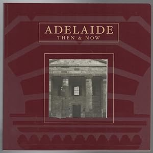 Seller image for Adelaide Then and Now. for sale by Time Booksellers
