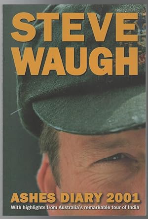 Seller image for Steve Waugh's Ashes Diary 2001. With highlights from Australia's remarkable tour of India. for sale by Time Booksellers