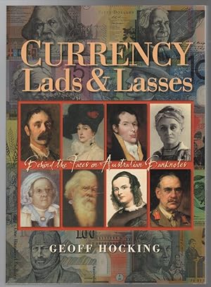 Seller image for Currency Lads & Lasses: Behind the Faces on Australian Banknotes. for sale by Time Booksellers
