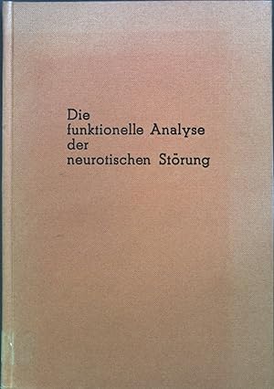 Bild des Verkufers fr Die funktionelle Analyse der neurotischen Strung zum Verkauf von books4less (Versandantiquariat Petra Gros GmbH & Co. KG)