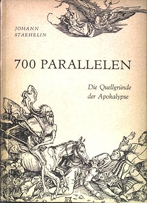 Bild des Verkufers fr 700 Parallelen. Die Quellgrnde der Apokalypse. zum Verkauf von books4less (Versandantiquariat Petra Gros GmbH & Co. KG)