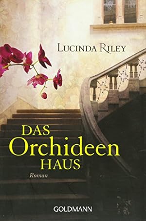 Imagen del vendedor de Das Orchideenhaus : Roman. Lucinda Riley. Aus dem Engl. von Sonja Hauser / Goldmann ; 47554 a la venta por Antiquariat Buchhandel Daniel Viertel