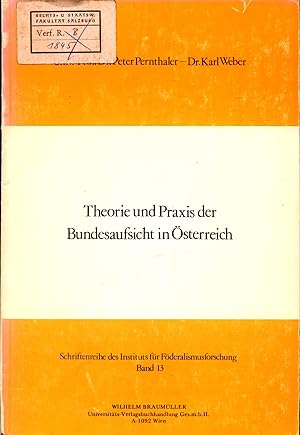 Seller image for Theorie und Praxis der Bundesaufsicht in sterreich for sale by avelibro OHG