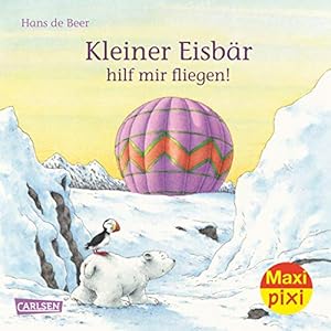 Seller image for Kleiner Eisbr, hilf mir fliegen!. Hans de Beer / Maxi Pixi ; Nr. 222 for sale by Antiquariat Buchhandel Daniel Viertel