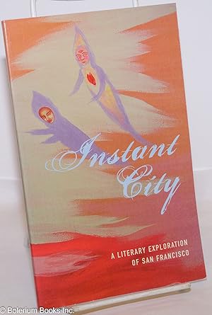 Instant city: a literary exploration of San Francisco; issue no. 3, Spring 2006