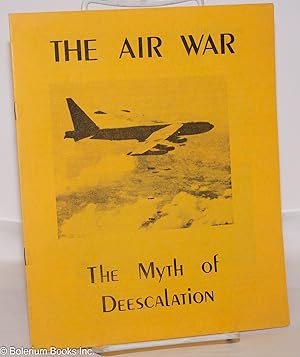 Imagen del vendedor de The Air War: the myth of de-escalation a la venta por Bolerium Books Inc.