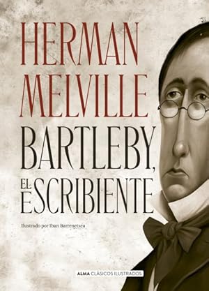 Image du vendeur pour Bartleby El Escribiente / Bartleby the Scrivener : Una Historia De Wall Street -Language: spanish mis en vente par GreatBookPrices