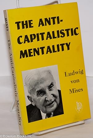 Seller image for The Anti-Capitalistic Mentality for sale by Bolerium Books Inc.