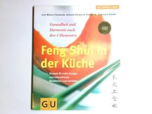 Imagen del vendedor de Feng-Shui in der Kche : Gesundheit und Harmonie nach den 5 Elementen ; Rezepte fr mehr Energie und Lebensfreude ; wohlfhlen und genieen. Ilse Maria Fahrnow ; Jrgen Heinrich Fahrnow ; Gnther Sator. [Fotos: FoodPhotography Eising, Mnchen] / GU power food a la venta por Antiquariat Buchhandel Daniel Viertel