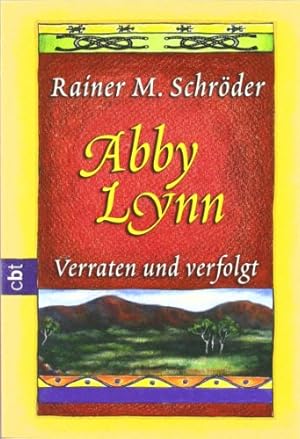 Seller image for Abby Lynn - Verraten und verfolgt for sale by Antiquariat Buchhandel Daniel Viertel