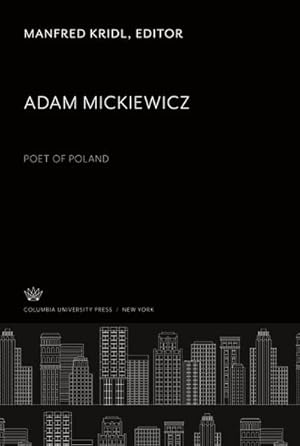 Seller image for Adam Mickiewicz: Poet of Poland for sale by AHA-BUCH GmbH