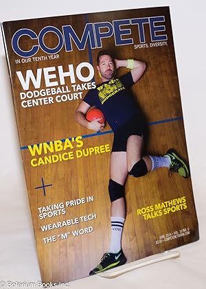 Immagine del venditore per Compete: sports. diversity; vol. 10, #6, June 2016: WEHO: Dodgeball Takes Center Court venduto da Bolerium Books Inc.