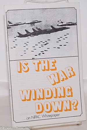 Imagen del vendedor de Is the war winding down? . an NPAC whitepaper a la venta por Bolerium Books Inc.