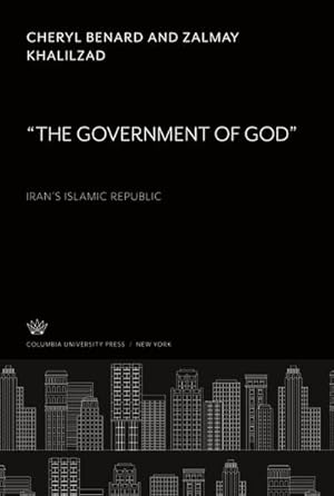 Imagen del vendedor de The Government of God : IranS Islamic Republic a la venta por AHA-BUCH GmbH