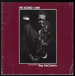 The Sound I Saw: The Jazz Photographs of Roy DeCarava