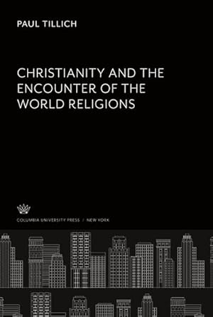 Seller image for Christianity and the Encounter of the World Religions for sale by AHA-BUCH GmbH
