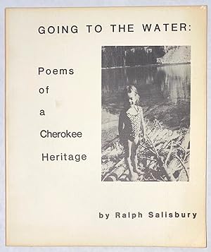 Seller image for Going to the Water: Poems of a Cherokee Heritage for sale by Bolerium Books Inc.