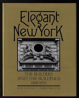 Elegant New York: The Builders and the Buildings 1885-1915