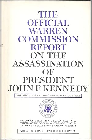 THE OFFICIAL WARREN COMMISSION REPORT ON THE ASSASSINATION OF PRESIDENT JOHN F. KENNEDY. With an ...