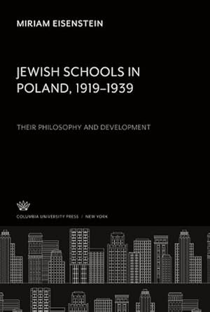 Bild des Verkufers fr Jewish Schools in Poland, 1919-39 : Their Philosophy and Development zum Verkauf von AHA-BUCH GmbH