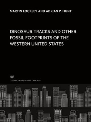 Immagine del venditore per Dinosaur Tracks and Other Fossil Footprints of the Western United States venduto da AHA-BUCH GmbH