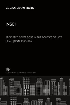 Seller image for Insei Abdicated Sovereigns in the Politics of Late Heian Japan 10861185 for sale by AHA-BUCH GmbH