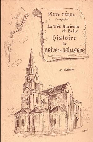 Seller image for La trs ancienne et belle histoire de Brive-la Gaillarde for sale by LE GRAND CHENE