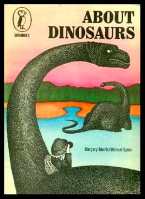 Imagen del vendedor de ABOUT DINOSAURS a la venta por W. Fraser Sandercombe