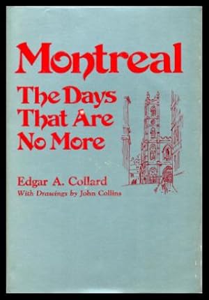 Seller image for MONTREAL - The Days That Are No More for sale by W. Fraser Sandercombe