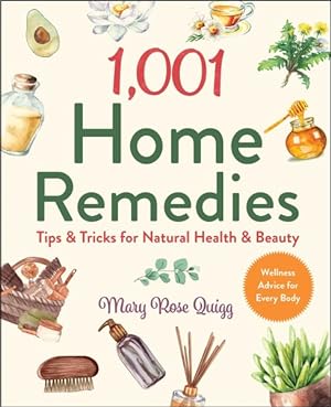 Bild des Verkufers fr 1,001 Home Remedies : Tips & Tricks for Natural Health & Beauty zum Verkauf von GreatBookPrices