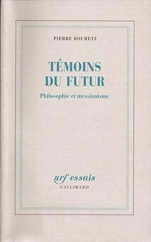 Bild des Verkufers fr Tmoins du futur : Philosophie et messianisme zum Verkauf von LE GRAND CHENE