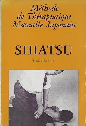 Méthode de Thérapeutique Manuelle Japonaise Shiatsu