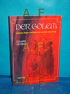 Seller image for Der Golem : jdische Sagen und Mrchen aus dem alten Prag. [Aus d. Tschech. bers. von Alexandra Baumrucker] for sale by Antiquarische Fundgrube e.U.