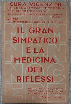 Cura Vicenzini. Riflessosimpaticoterapia. Il gran simpatico e la medicina dei riflessi