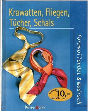 Imagen del vendedor de Krawatten, Fliegen, Tcher, Schals. Formvollendet & modisch a la venta por Antiquariat Jterbook, Inh. H. Schulze