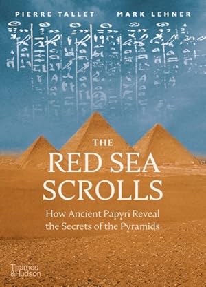 Bild des Verkufers fr Red Sea Scrolls : How Ancient Papyri Reveal the Secrets of the Pyramids zum Verkauf von GreatBookPricesUK