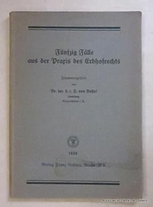 Fünfzig Fälle aus der Praxis des Erbhofrechts. Berlin, Vahlen, 1935. 71 S. Or.-Kart.; leicht flec...