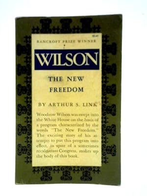 Bild des Verkufers fr Wilson: The New Freedom zum Verkauf von World of Rare Books