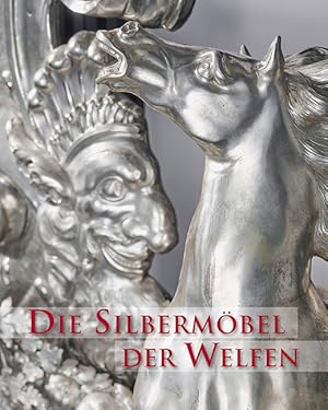 Die Silbermöbel der Welfen. herausgegeben von Martina Minning und Thomas Richter ; Herzog Anton U...