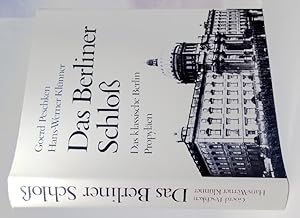 Das Berliner Schloß unter Mitarbeit von Fritz-Eugen Keller und Thilo Eggeling. Das klassische Ber...
