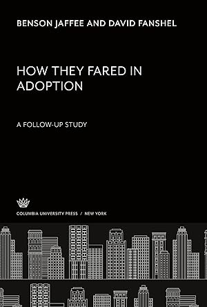 Image du vendeur pour How They Fared in Adoption: a Follow-Up Study mis en vente par moluna