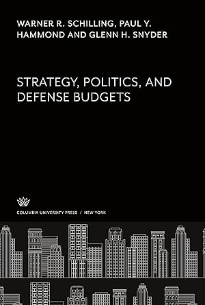Seller image for Strategy, Politics, and Defense Budgets for sale by moluna