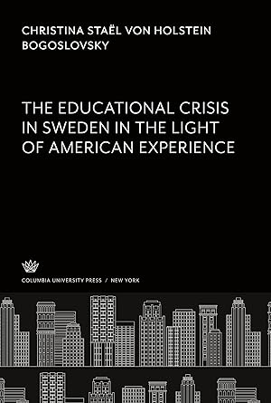 Image du vendeur pour The Educational Crisis in Sweden. in the Light of American Experience mis en vente par moluna